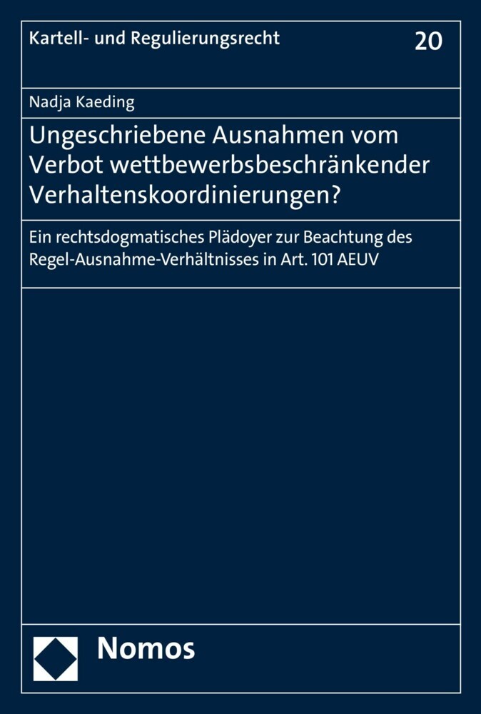 Ungeschriebene Ausnahmen vom Verbot wettbewerbsbeschränkender Verhaltenskoordinierungen? main product photo