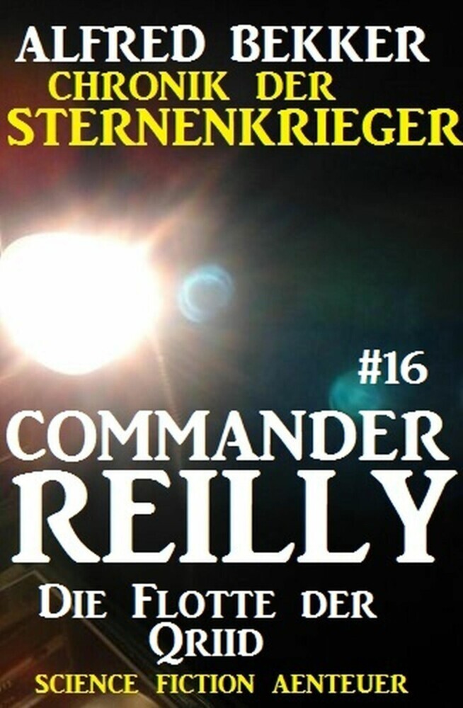 Commander Reilly #16: Die Flotte der Qriid: Chronik der Sternenkrieger main product photo