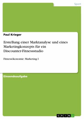 Erstellung einer Marktanalyse und eines Marketingkonzepts für ein Discounter-Fitnessstudio