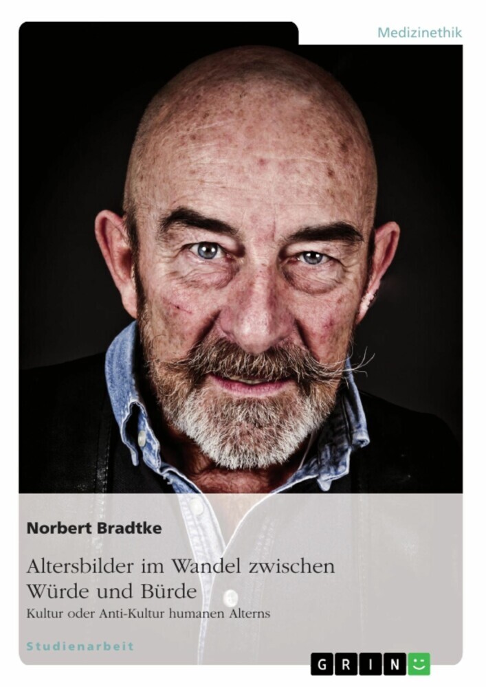 Altersbilder im Wandel zwischen Würde und Bürde: Kultur oder Anti-Kultur humanen Alterns main product photo