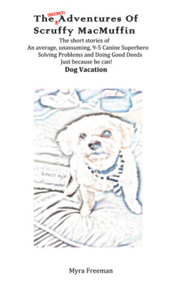 The (Secret) Adventures of Scruffy MacMuffin