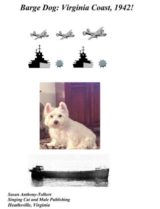 Barge Dog: Virginia Coast, 1942!