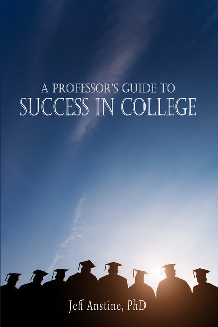 A Professor's Guide to Success in College main product photo