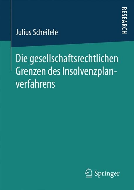 Die gesellschaftsrechtlichen Grenzen des Insolvenzplanverfahrens main product photo
