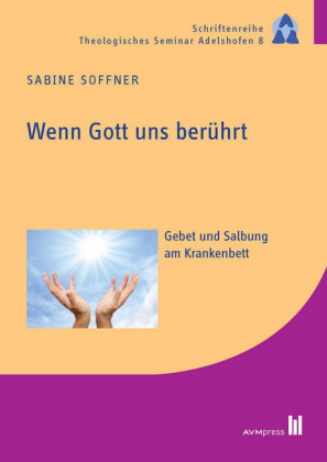 Wenn Gott uns berührt