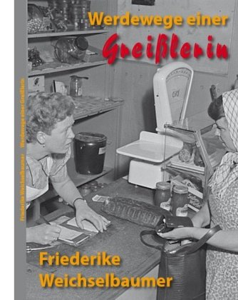 Werdewege einer Greißlerin