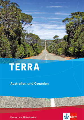 TERRA Australien und Ozeanien, Klausur- und Abiturtraining