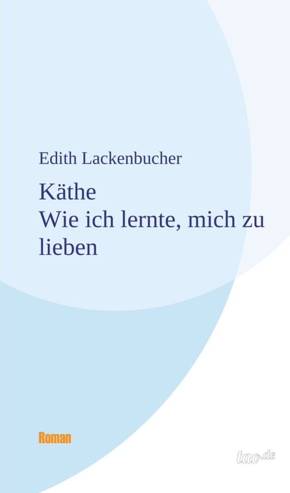 Käthe - Wie ich lernte, mich zu lieben main product photo
