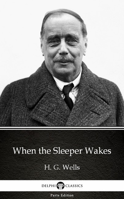 When the Sleeper Wakes by H. G. Wells (Illustrated) main product photo