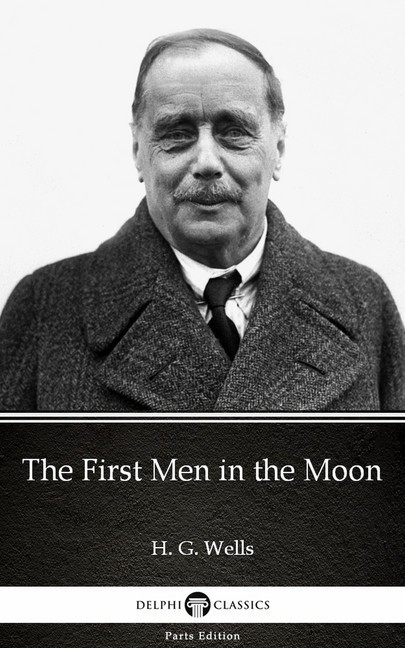 The First Men in the Moon by H. G. Wells (Illustrated) main product photo