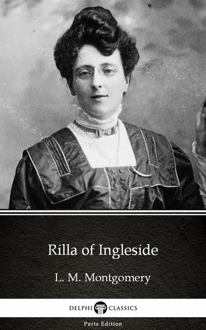 Rilla of Ingleside by L. M. Montgomery (Illustrated) main product photo