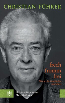 frech - fromm - frei