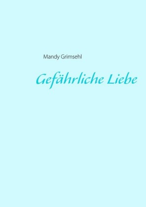 Gefährliche Liebe