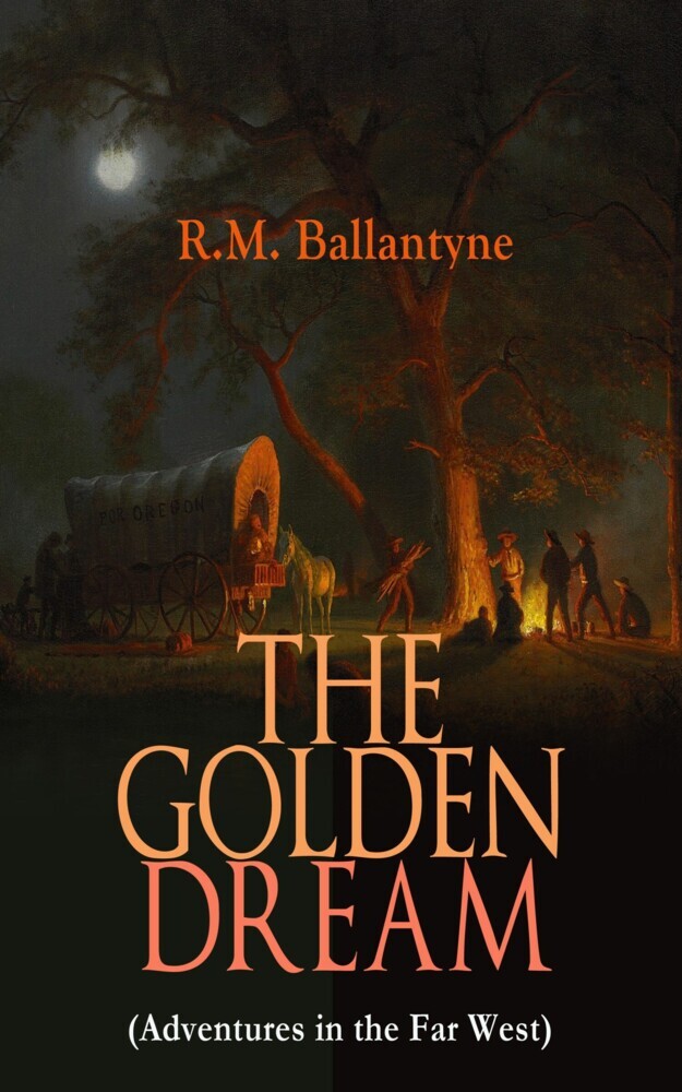 THE GOLDEN DREAM (Adventures in the Far West) main product photo