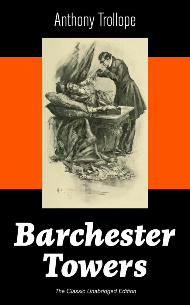 Barchester Towers (The Classic Unabridged Edition) main product photo