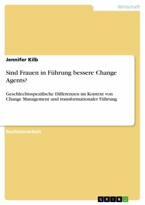 Sind Frauen in Führung bessere Change Agents?