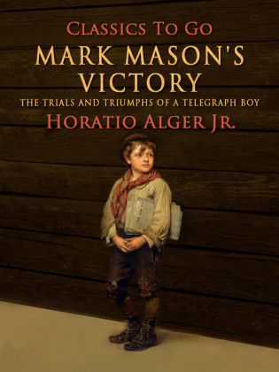 Mark Mason's Victory The Trials And Triumphs Of A Telegraph Boy