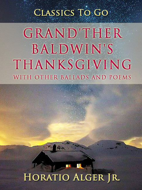 Grand'ther Baldwin's Thanksgiving With Other Ballads And Poems main product photo
