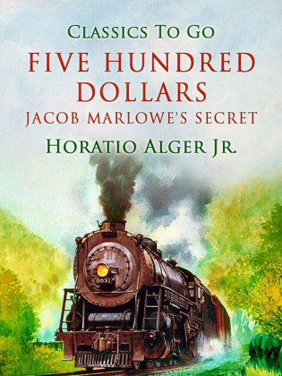 Five Hundred Dollars Jacob Marlowe's Secret
