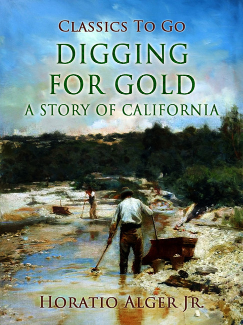 Digging For Gold A Story Of California main product photo