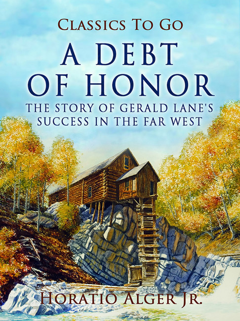 A Debt Of Honor The Story Of Gerald Lane's Success In The Far West main product photo
