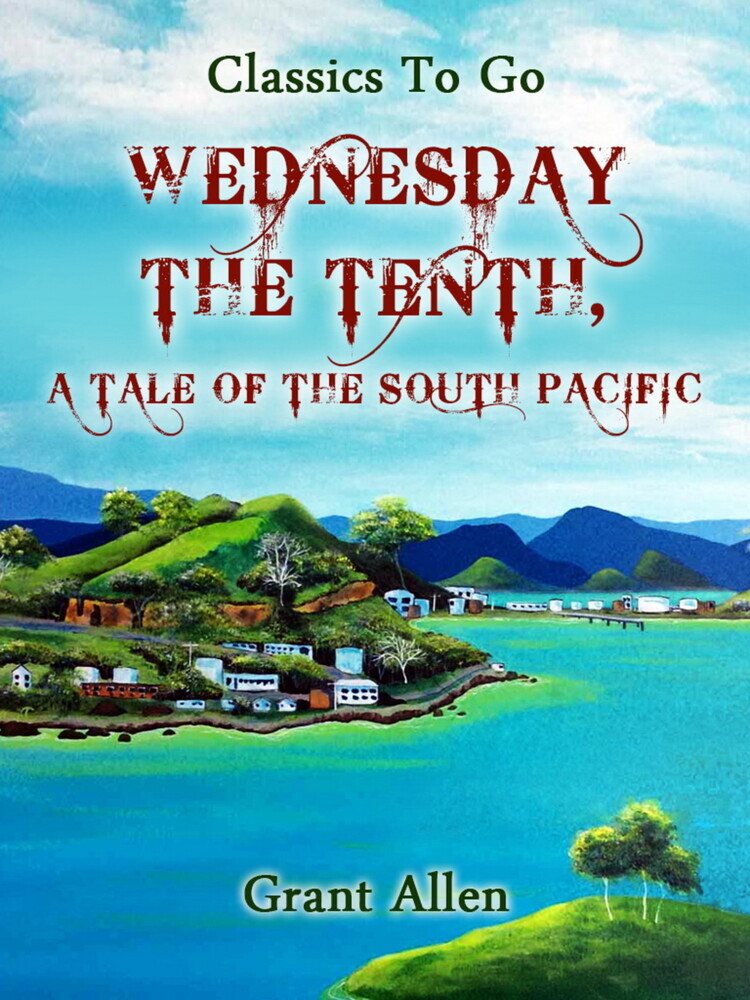 Wednesday the Tenth; A Tale of the South Pacific main product photo