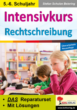 Intensivkurs Rechtschreibung / 5.-6. Schuljahr