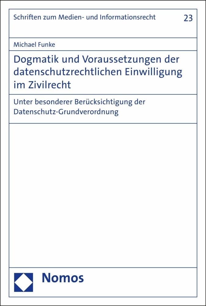 Dogmatik und Voraussetzungen der datenschutzrechtlichen Einwilligung im Zivilrecht main product photo