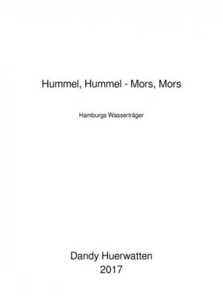 Hummel, Hummel - Mors, Mors