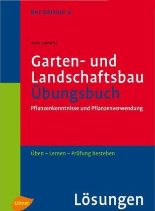 Der Gärtner 4. Garten- und Landschaftsbau. Lösungen