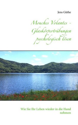 Mouches Volantes - Glaskörpertrübungen psychologisch lösen