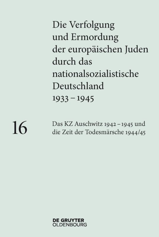 Das KZ Auschwitz 1942-1945 und die Zeit der Todesmärsche 1944/45 main product photo