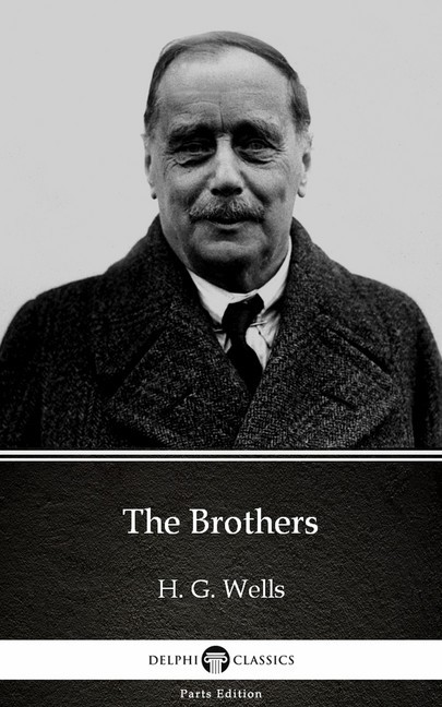 The Brothers by H. G. Wells (Illustrated) main product photo