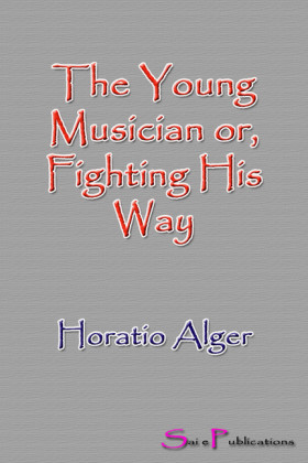 The Young Musician or, Fighting His Way