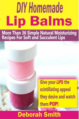 DIY Homemade Lip Balms