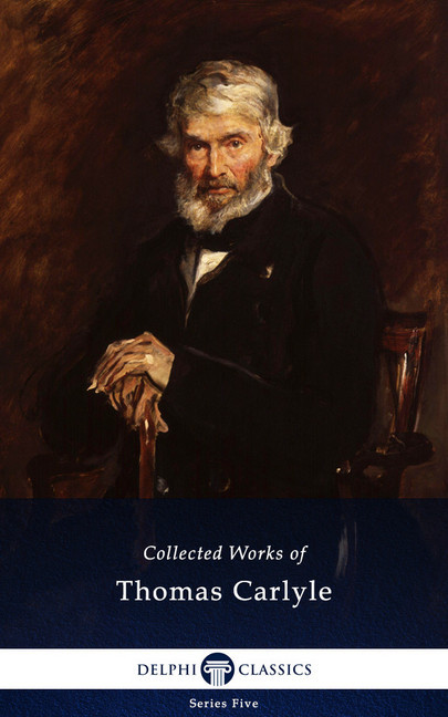 Delphi Collected Works of Thomas Carlyle (Illustrated) main product photo