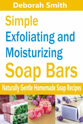 Simple Exfoliating and Moisturizing Soap Bars