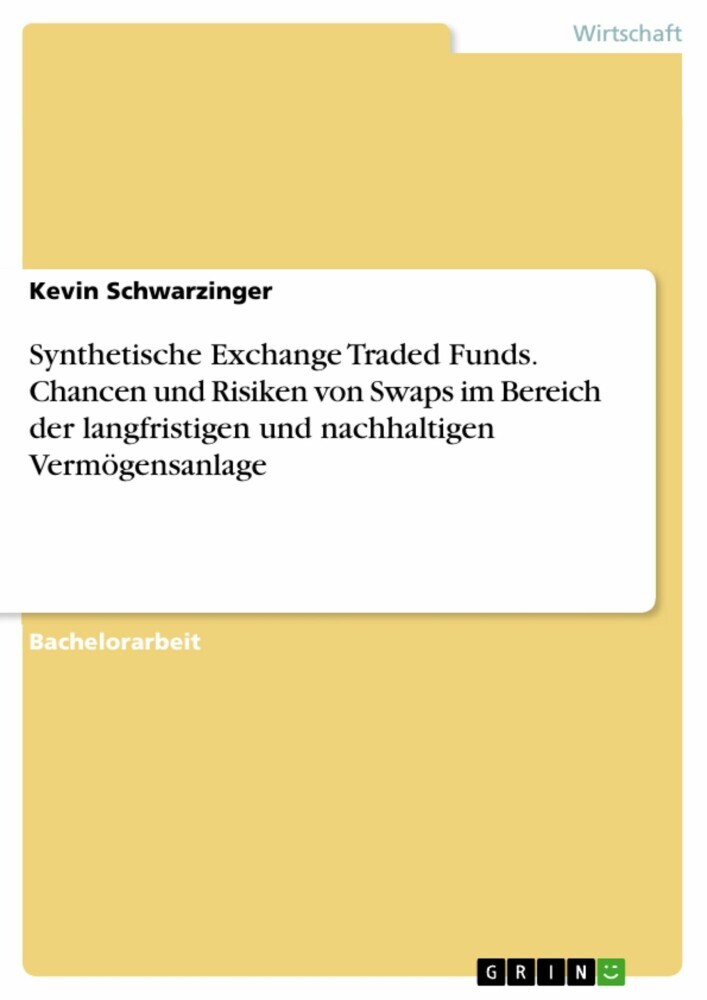Synthetische Exchange Traded Funds. Chancen und Risiken von Swaps im Bereich der langfristigen und nachhaltigen Vermögensanlage main product photo