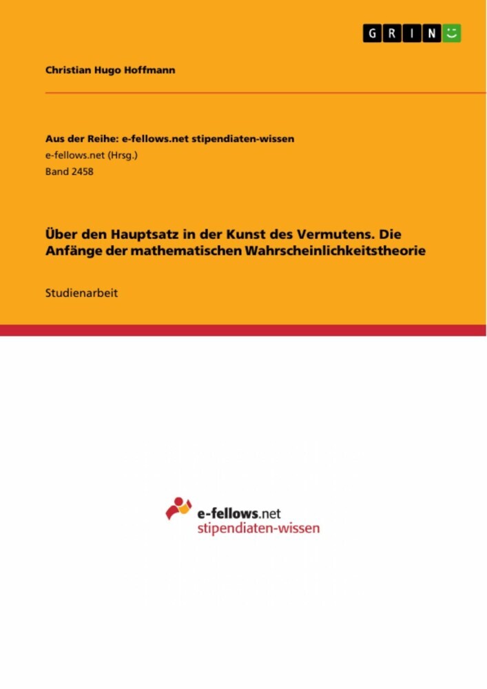 Über den Hauptsatz in der Kunst des Vermutens. Die Anfänge der mathematischen Wahrscheinlichkeitstheorie main product photo