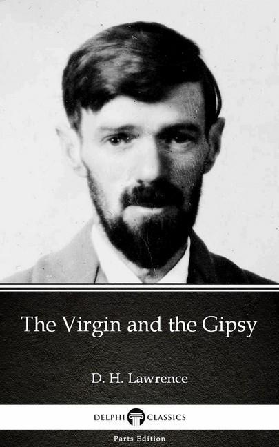 The Virgin and the Gipsy by D. H. Lawrence (Illustrated) main product photo