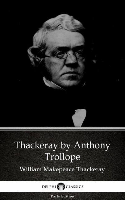 Thackeray by Anthony Trollope (Illustrated) main product photo