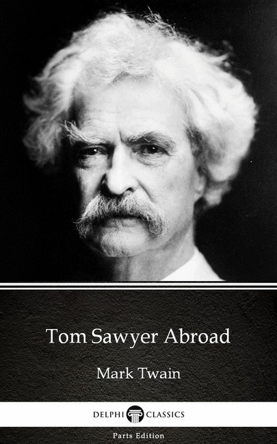 Tom Sawyer Abroad by Mark Twain (Illustrated) main product photo