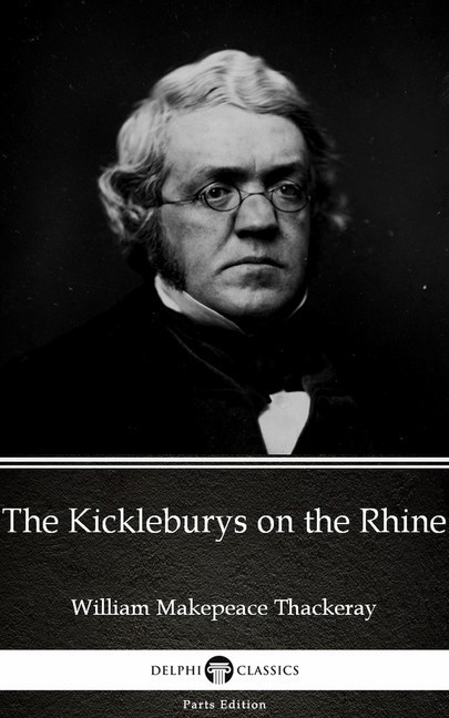 The Kickleburys on the Rhine by William Makepeace Thackeray (Illustrated) main product photo
