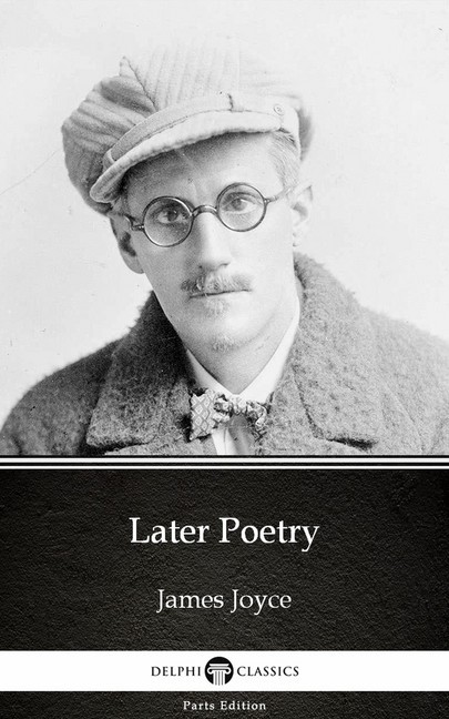 Later Poetry by James Joyce (Illustrated) main product photo
