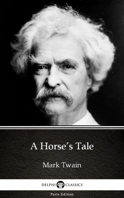 A Horse's Tale by Mark Twain (Illustrated) main product photo