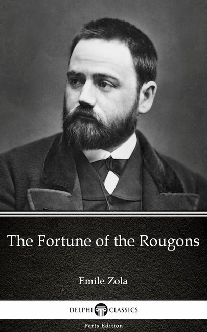 The Fortune of the Rougons by Emile Zola (Illustrated) main product photo