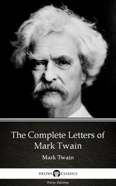 The Complete Letters of Mark Twain by Mark Twain (Illustrated) main product photo