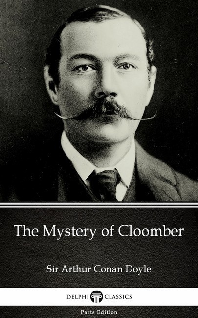 The Mystery of Cloomber by Sir Arthur Conan Doyle (Illustrated) main product photo