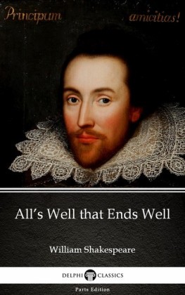 All's Well that Ends Well by William Shakespeare (Illustrated)