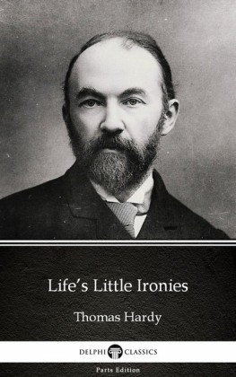 Life's Little Ironies by Thomas Hardy (Illustrated)